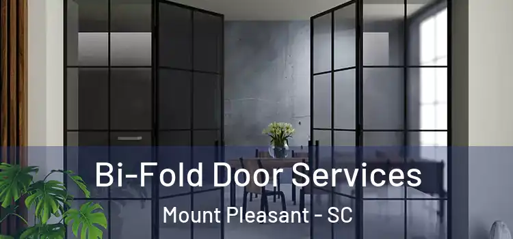 Bi-Fold Door Services Mount Pleasant - SC