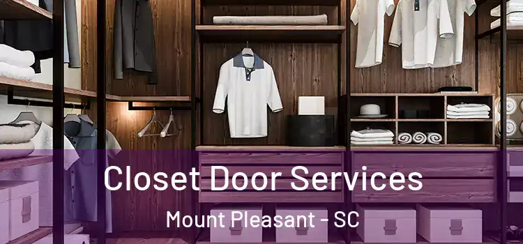  Closet Door Services Mount Pleasant - SC