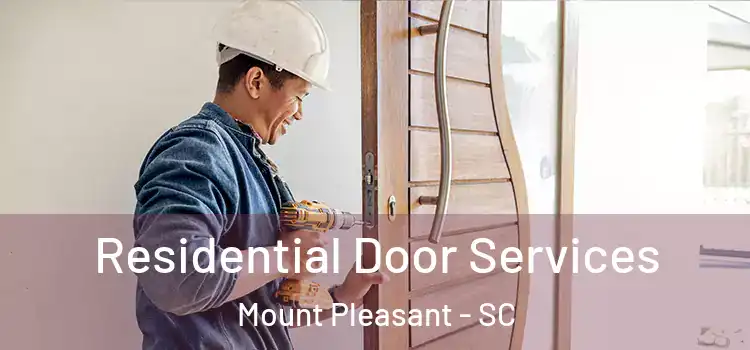 Residential Door Services Mount Pleasant - SC