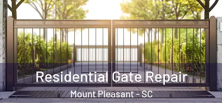 Residential Gate Repair Mount Pleasant - SC
