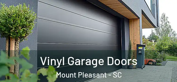  Vinyl Garage Doors Mount Pleasant - SC
